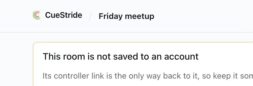 The top of the controller: the CueStride name, then the room's name, Friday meetup.