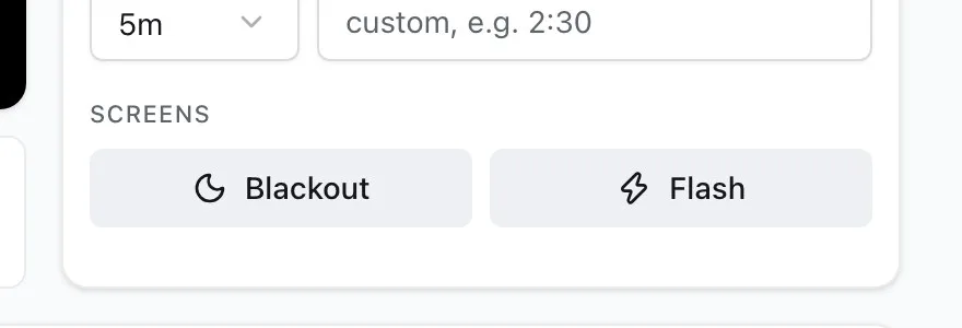 Screens: the Blackout and Flash buttons.