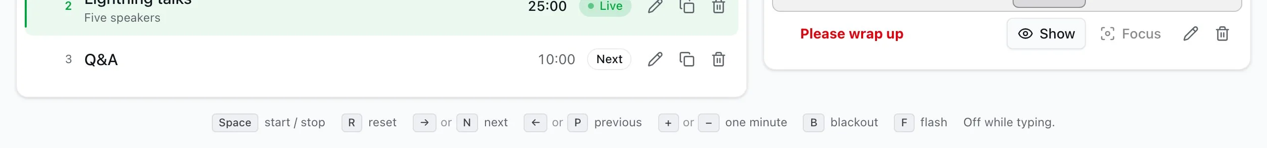 The keyboard shortcuts: Space start or stop, R reset, the arrows or N and P next and previous, plus and minus one minute, B blackout, and F flash.